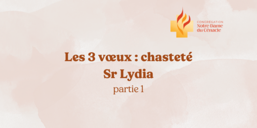 Le voeu de chasteté - Sr Lydia partie 1