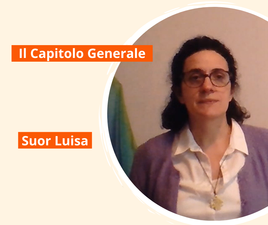 Il Capitolo Generale di suor Luisa